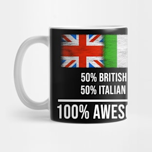 50% British 50% Italian 100% Awesome - Gift for Italian Heritage From Italy Mug